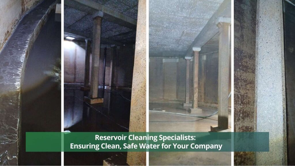 Reservoir Cleaning Specialists Ensuring Clean, Safe Water for Your Company